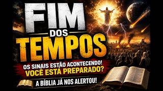 SERÁ O FIM DOS TEMPOS??