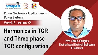 Lec 15: Harmonics in TCR and Three-phase TCR configuration