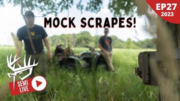 Summer Time Mock Scrape Strategies!