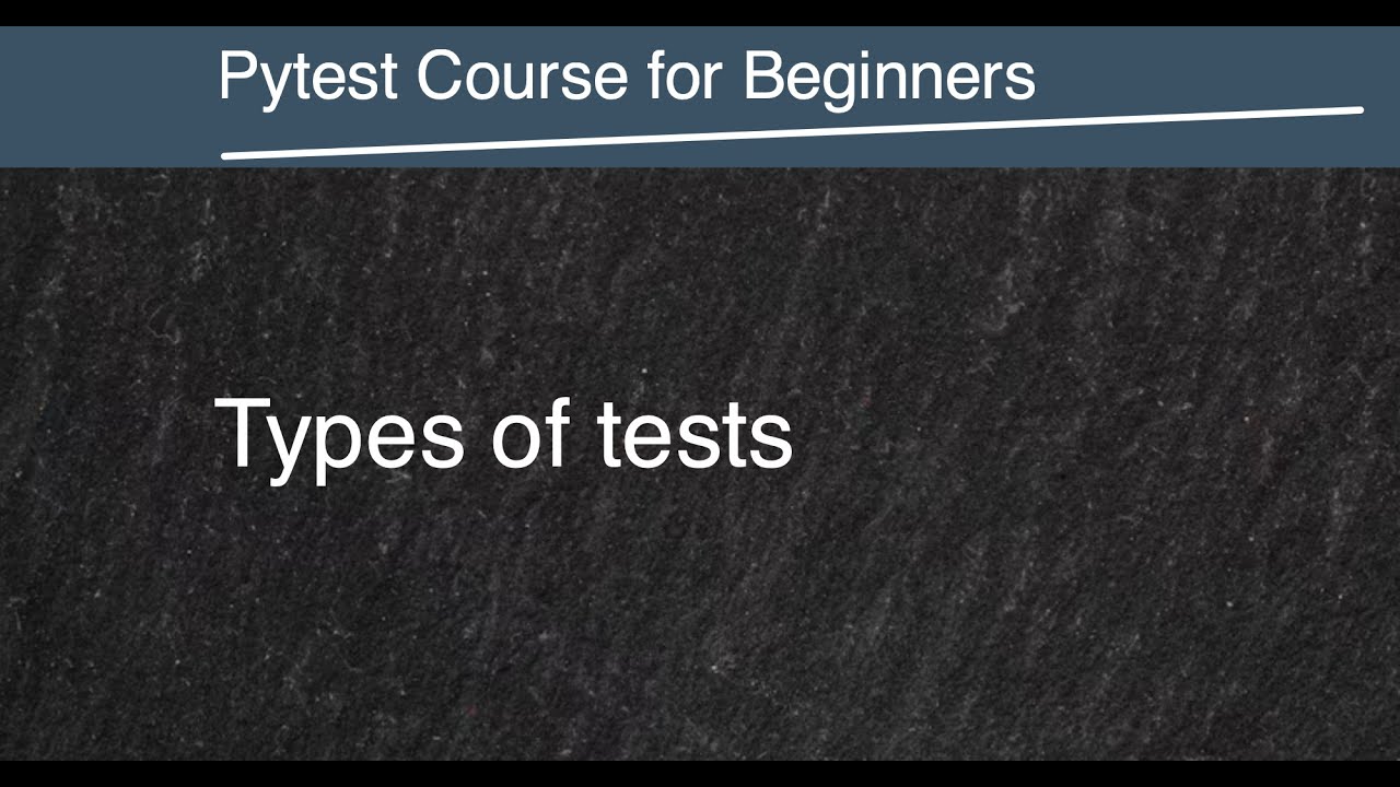 Testing in Python - Types of tests - ENG - Lesson 1
