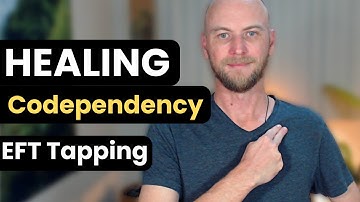 Healing Codependency EFT Tapping