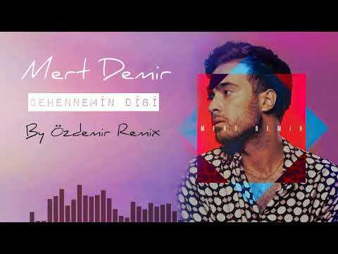 Mert Demir - Cehennemin Dibi ( By Özdemir Remix )