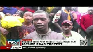 Meru: Hundreds of Igembe South residents protested over the poor state of Maua- Athiru Gaiti road