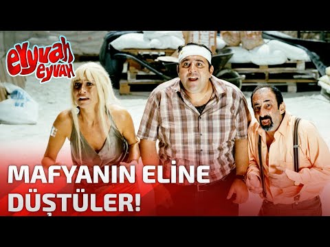 Mafyanın Eline Düştüler! - Eyyvah Eyvah