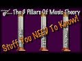 The 3 Pillars of Music Theory | All The Stuff You NEED To Know