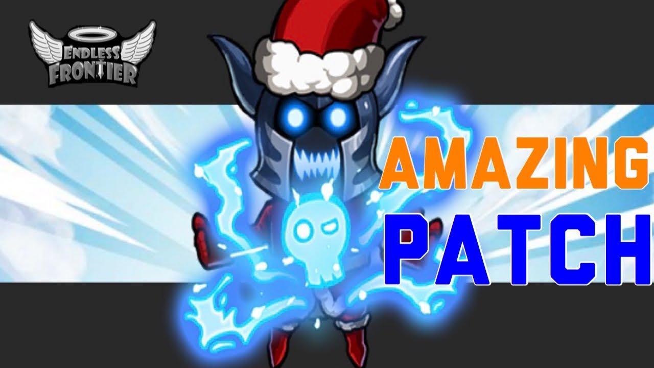 Best Patch Ever Endless Frontier YouTube