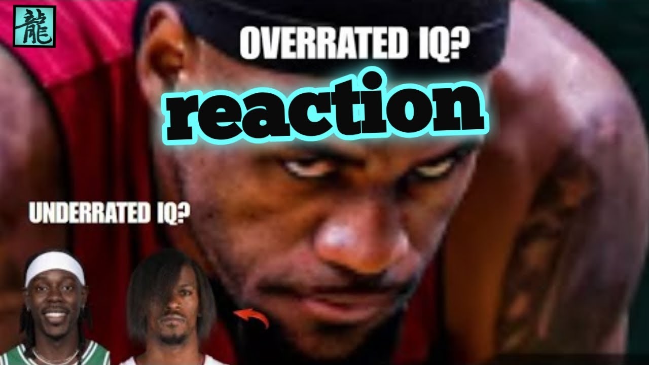 Lebron James IQ is Overrated (reaction)