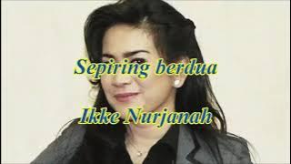 lagu lawas sepiring berdua penyanyi Ike nurjanah