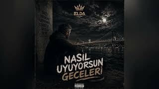 Nasıl Uyuyorsun Geceleri? Elda Music Türkçe Rap