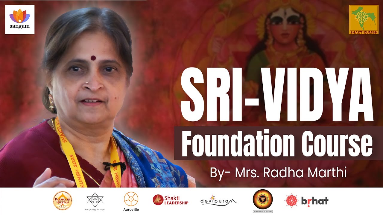 Sri Vidya Foundation: Ancient Goddess Worship & Consciousness Expansion | Mrs. Radha Marthi