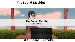 The Sound Machine || Roald Dahl || ISC Short Stories || ISC Echoes || ICSE Learning | Animated Story