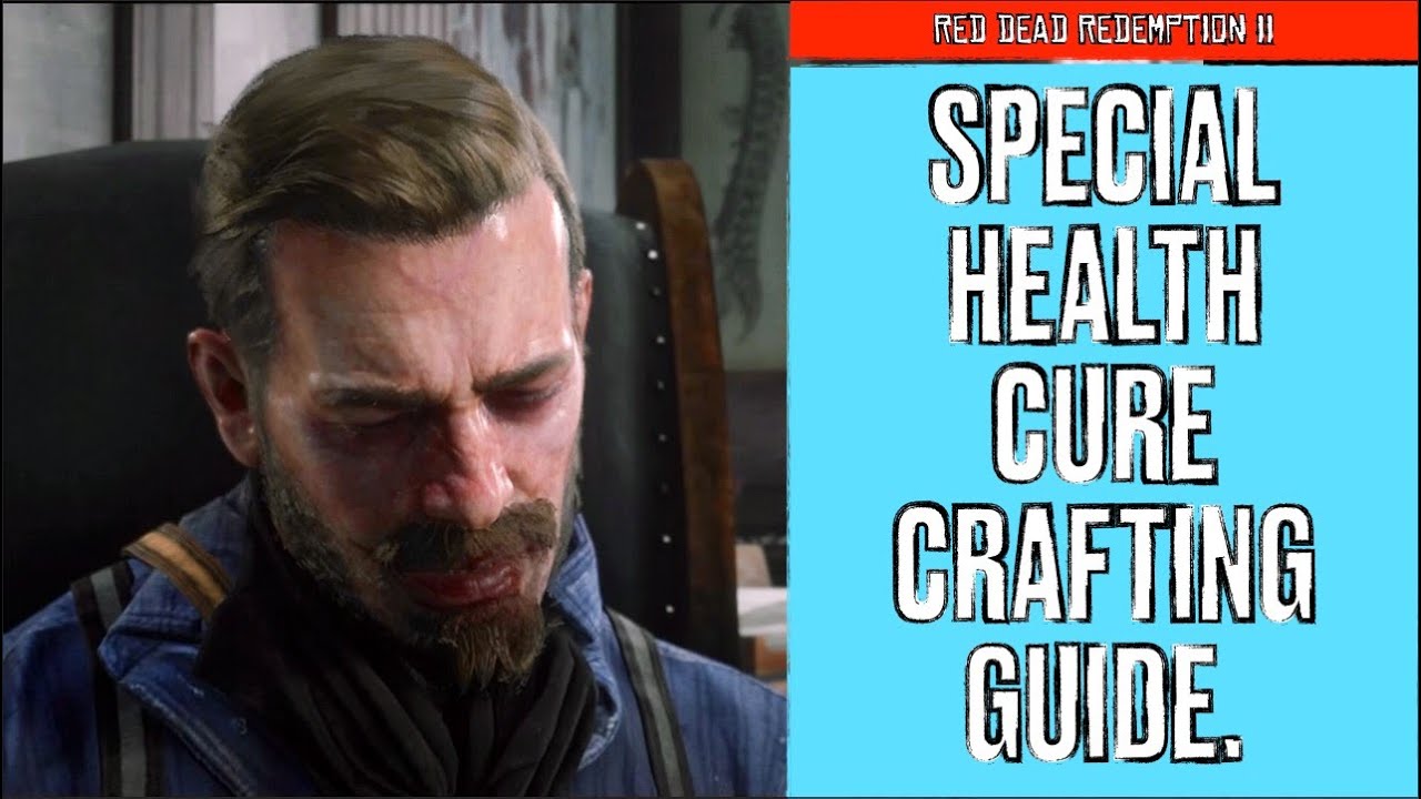 Red Dead Redemption II. Tonics. Special Health Cure. Complete Crafting