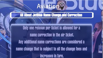 JetBlue Flight Changes and Name Correction   Call: (833) 246-4532