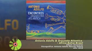 (2018) Antonio Adolfo & Orquesta Atlantica - Africa Bahia Brasil