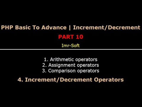 PHP Fundamentals Bangla Tutorial Part-10 | Increment | Decrement | imr soft