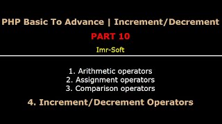 PHP Fundamentals Bangla Tutorial Part-10 | Increment | Decrement | imr soft