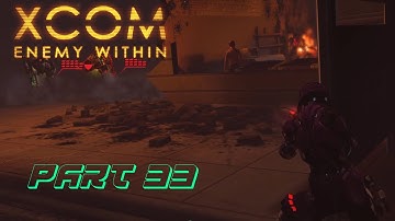 (PC) XCOM: Enemy Within -Classic - Part 33 - Alien Terror Attack in Fukuoka, Japan!