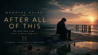 Full Memoire Noire - After All of This | Coldwave • Darkwave • Post-Punk Guide
