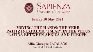 A. Catalano - ‘Moving’ the hands: the verb ῥαπίζω-expalmo, ‘I slap’, in the Vetus Latina