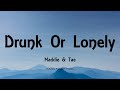 Maddie &amp; Tae - Drunk Or Lonely (Lyrics) - The Way It Feels (2020)