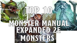 Top 10 Monster Manual Expanded 2e Monsters! | Nerd Immersion