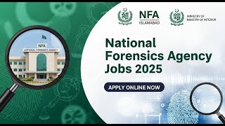 National Forensics Agency Jobs 2025 | Ministry of Interior Pakistan | Apply Online Now