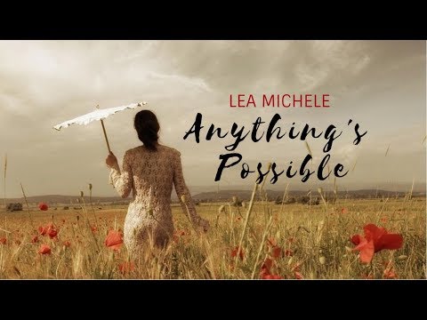 Anything's Possible  -Lea Michele (Lyrics)