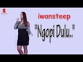 Lagu Iwansteep - Udah Pada Ngopi Belum Mp3 Mp4 Lagu Palembang Paling Ngetop