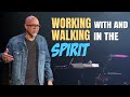 Working with and walking in the spirit  armed and dangerous