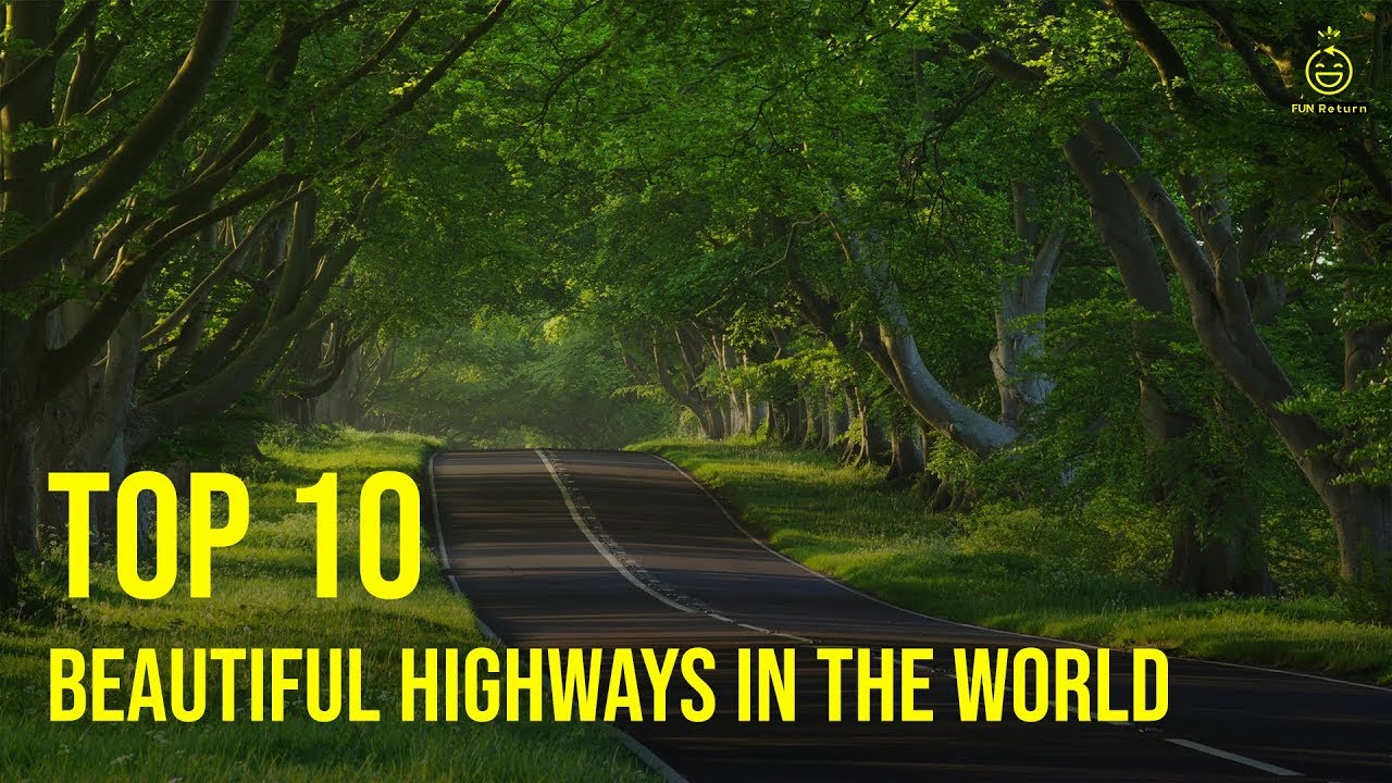 top-10-most-beautiful-highways-in-the-world-funreturn-youtube