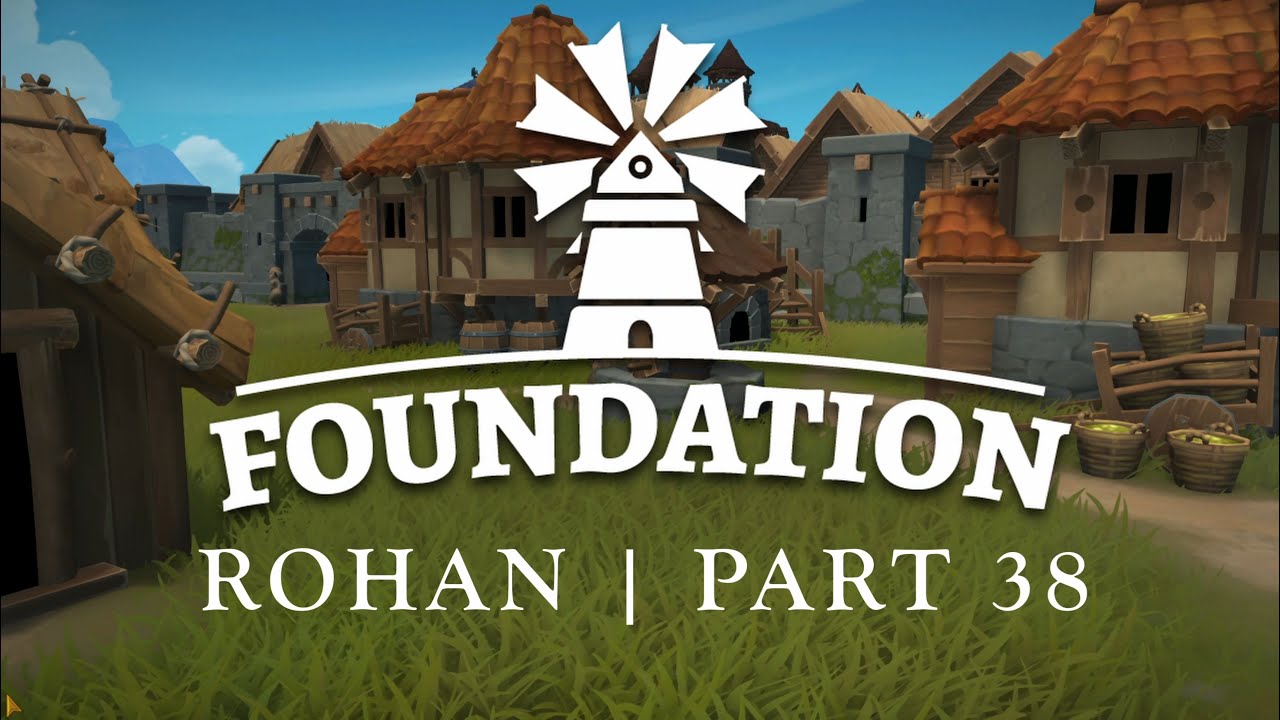 Foundation | Rohan | Part 38 Timelapse