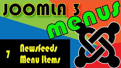 Joomla 3 Tutorials: News feeds Menu Items