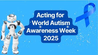 Acting for Autism Awareness with NAO - Agir pour linclusion