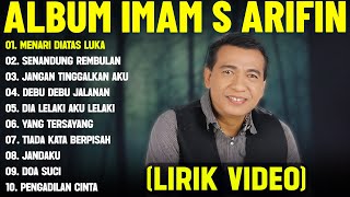 MENARI DIATAS LUKA - IMAM S ARIFIN FULL ALBUM TERBAIK (LIRIK VIDEO) SENANDUNG REMBULAN-DANGDUT LAWAS