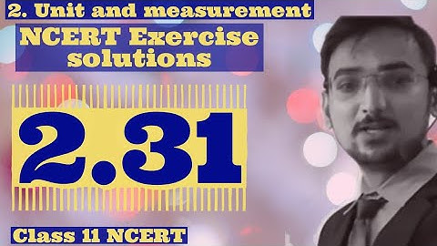 Chapter 2 exercise solutions 2.31 class 11 NCERT Physics || CBSE || GSEB