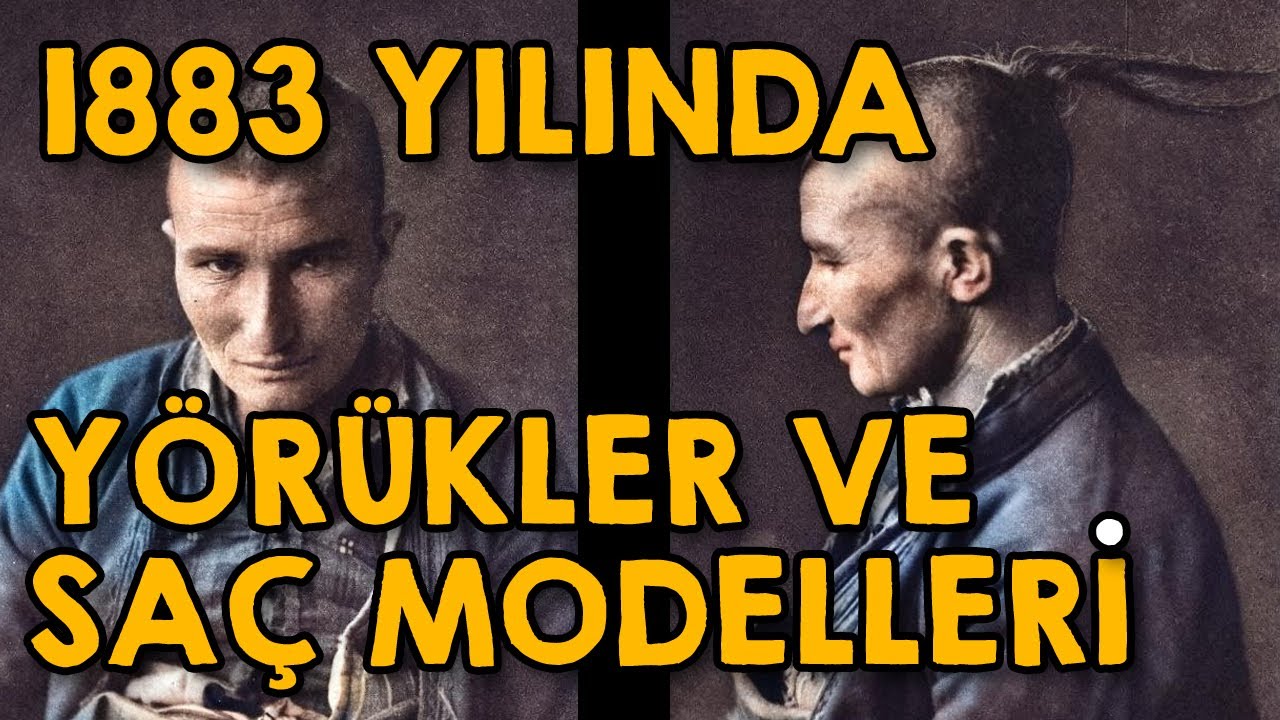 1883 Yılında Yörükler ve Saç Modelleri
