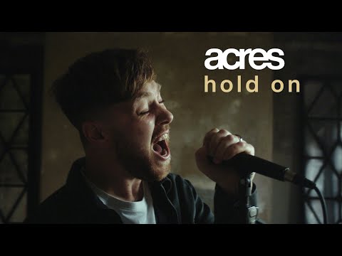 Acres - Hold On (OFFICIAL MUSIC VIDEO)