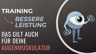 Wie arbeitet deine Augenmuskulatur? | Sehkraft verbessern & besser sehen dank Online Augentraining