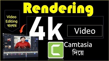How To Render 4k Video in Camtasia 2022,Render 4k Video Camtasia দিয়ে,Video Editing বাংলায়,camtasia