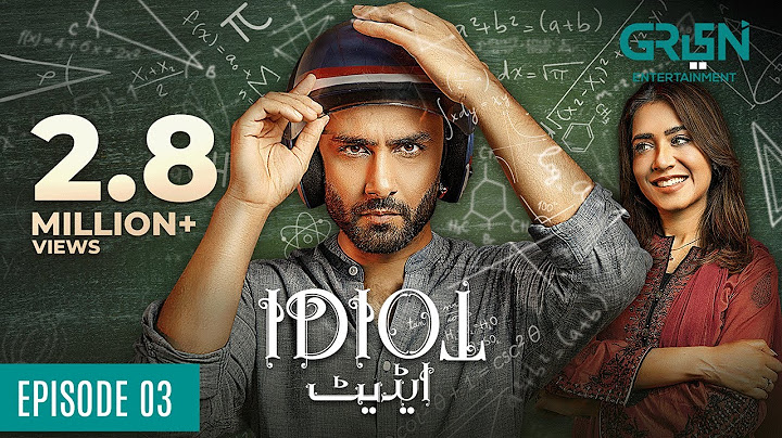 Idiot | Episode 03 | Ahmed Ali Akbar | Mansha Pasha | 4th Aug 23 | Green TV Entertainment