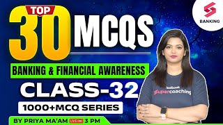 All Bank Exam 2024 | Top 30 Questions Banking and Financial Awareness | Class -32 | By Priya Ma'am