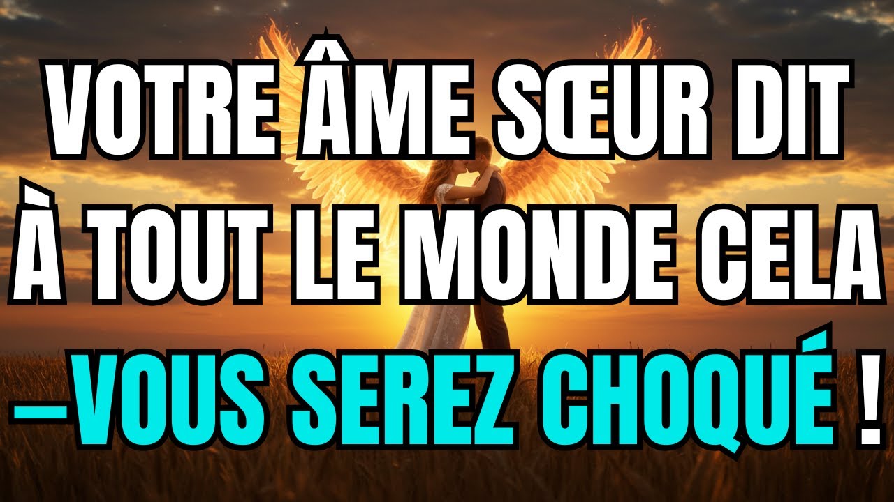 Les anges disent que Votre âme sœur dit à tout le monde CELA—Vous serez choqué !