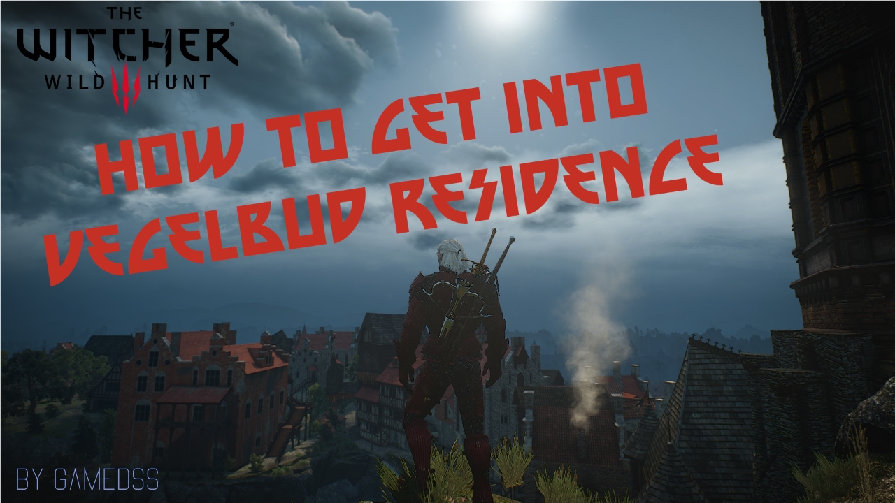 Witcher 3 | HOW TO GET INTO VEGELBUD PALACE - EASIEST WAY!
