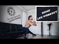 HOME LEG WORKOUT | Build Muscle | No Equipment | Rowan Row
