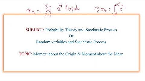 Moment about the Origin , Moment about the Mean, Mean(m),Expectation E[X],m,E[X],Expectation
