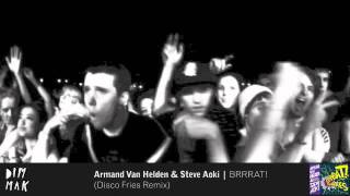Смотреть клип Armand Van Helden & Steve Aoki - Brrrat! (Disco Fries Remix)