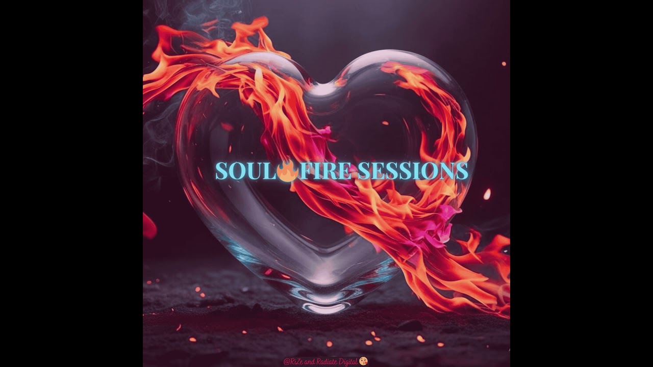 SOUL🔥FIRE SESSIONS: SEASON 2: EPISODE 9: ALIGNMENT: GET INSYNC WITH YOUR SOUL