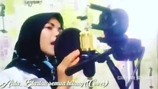 Biar semua hilang/Aida (Cover)