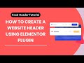 How To Create a Website Header With Elementor Plugin