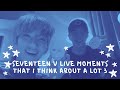 SEVENTEEN V LIVE MOMENTSTHAT I THINK ABOUT 3